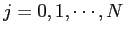 $j=0,1,\cdots,N$