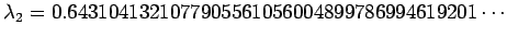 $\lambda_2=0.6431041321077905561056004899786994619201\cdots$