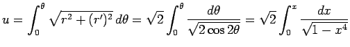 $\displaystyle u=
\int_0^\theta \sqrt{r^2+(r')^2} \D\theta
=\sqrt{2}\int_0^\theta \frac{\D\theta}{\sqrt{2\cos2\theta}}
=\sqrt{2}\int_0^x\frac{\Dx}{\sqrt{1-x^4}}$