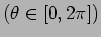 $\displaystyle \mbox{($\theta\in[0,2\pi]$)}$