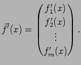 $\displaystyle \vec f'(x)
=\begin{pmatrix}
f_1'(x) \\ f_2'(x)\\ \vdots\\ f_m'(x)
\end{pmatrix}.
$