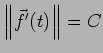 $ \left\Vert\vec f'(t)\right\Vert=C$