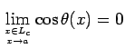 $\displaystyle \lim_{x\in L_c\atop x\to a}\cos\theta(x)=0
$