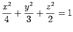 $ \dfrac{x^2}{4}+\dfrac{y^2}{3}+\dfrac{z^2}{2}=1$