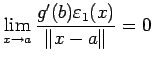 $\displaystyle \lim_{x\to a}\frac{g'(b)\eps_1(x)}{\left\Vert x-a\right\Vert}=0$