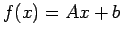 $ f(x)=Ax+b$