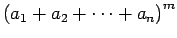 $\displaystyle \left(a_1+a_2+\cdots+a_n\right)^m$