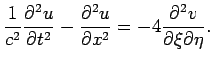 $\displaystyle \frac{1}{c^2}\frac{\rd^2 u}{\rd t^2}-\frac{\rd^2 u}{\rd x^2}=
-4\frac{\rd^2 v}{\rd\xi\rd\eta}.
$