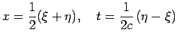 $\displaystyle x=\frac{1}{2}(\xi+\eta),\quad t=\frac{1}{2c}\left(\eta-\xi\right)
$