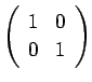 $ \left(\begin{array}{rr}1 & 0  0 & 1\end{array}\right)$