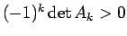 $ (-1)^k\det A_k>0$