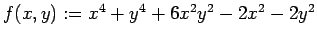 $ f(x,y):=x^4+y^4+6x^2y^2-2x^2-2y^2$