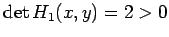 $ \det H_1(x,y)=2>0$