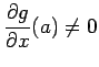 $ \Dfrac{\rd g}{\rd x}(a)\ne 0$