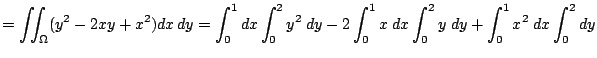 $\displaystyle =\dint_\Omega(y^2-2xy+x^2)\DxDy =\int_0^1\Dx\int_0^2y^2\;\Dy-2\int_0^1x\;\Dx\int_0^2y\;\Dy+\int_0^1x^2\;\Dx \int_0^2\Dy$