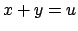 $ x+y=u$