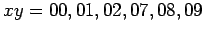 $xy={\rm00},{\rm01},{\rm02},{\rm07},
{\rm08}, {\rm09}$