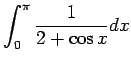 $ \displaystyle\int_0^\pi\frac{1}{2+\cos x}\D x$