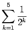 $ \displaystyle\sum_{k=1}^5\frac{1}{2^k}$