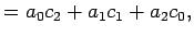 $\displaystyle =a_0 c_2+a_1 c_1+a_2c_0,$