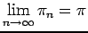 $\displaystyle \lim_{n\to\infty}\pi_n=\pi$