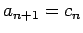 $ a_{n+1}=c_n$