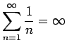 $ \dsp\sum_{n=1}^\infty\frac{1}{n}=\infty$