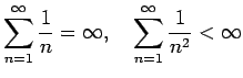 $\displaystyle \sum_{n=1}^\infty\frac{1}{n}=\infty,\quad
\sum_{n=1}^\infty\frac{1}{n^2}<\infty
$