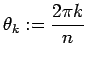 $\displaystyle \theta_k:=\frac{2\pi k}{n}$