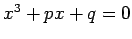 $ x^3+p x+q=0$