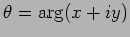 $ \theta=\arg(x+i y)$