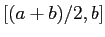 $ [(a+b)/2, b]$