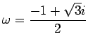 $ \omega=\dfrac{-1+\sqrt{3}i}{2}$