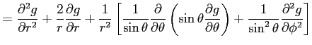 $\displaystyle =\frac{\rd^2 g}{\rd r^2} +\frac{2}{r}\frac{\rd g}{\rd r} +\frac{1...
...d g}{\rd \theta}\right)+\frac{1}{\sin^2\theta}\frac{\rd^2 g}{\rd\phi^2} \right]$