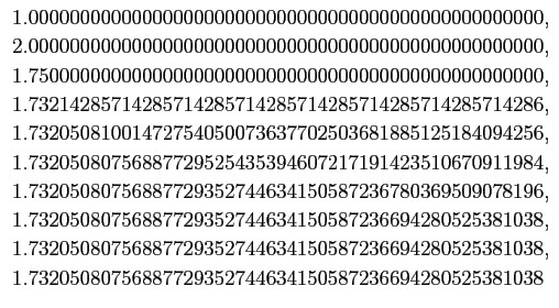 $\displaystyle \begin{array}{l}
1.0000000000000000000000000000000000000000000000...
...525381038, \\
1.73205080756887729352744634150587236694280525381038
\end{array}$