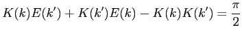 $\displaystyle K(k)E(k')+K(k')E(k)-K(k)K(k')=\frac{\pi}{2}$