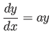 $\displaystyle \frac{\Dy}{\Dx}=a y
$