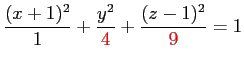 $\displaystyle \frac{(x+1)^2}{1}+\frac{y^2}{\textcolor{red}{4}}
+\frac{(z-1)^2}{\textcolor{red}{9}}=1
$