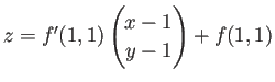 $ z=f'(1,1)\begin{pmatrix}x-1 y-1\end{pmatrix}+f(1,1)$