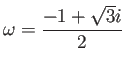 $ \omega=\dfrac{-1+\sqrt{3}i}{2}$