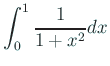 $ \dsp\int_0^1
\frac{1}{1+x^2} \Dx$