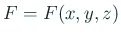 $ F=F(x,y,z)$