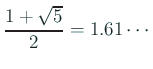 $ \dfrac{1+\sqrt{5}}{2}=1.61\cdots$