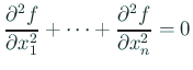 $ \dfrac{\rd^2 f}{\rd x_1^2}+\cdots
+\dfrac{\rd^2 f}{\rd x_n^2}=0$